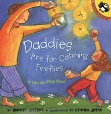 Daddies Are for Catching Fireflies - Harriet Ziefert, Cynthia Jabar