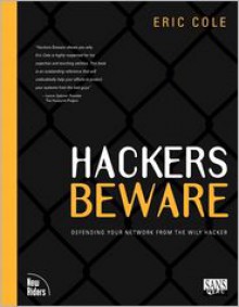 Hackers Beware: The Ultimate Guide to Network Security - Eric Cole, Jeff Riley