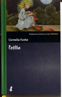 Potilla. SZ Junge Bibliothek Band 8 - Cornelia Funke