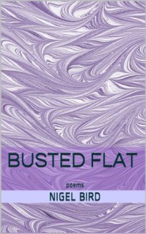 Busted Flat - Nigel Bird