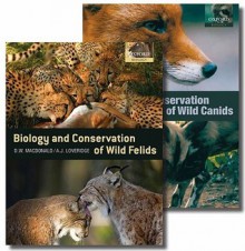 Biology and Conservation of Wild Carnivores: The Canids and the Felids Two-Volume Set - David W. Macdonald, Andrew Loveridge, Claudio Sillero-Zubiri