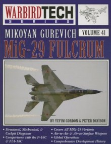 Mikoyan Gurevich MiG-29 Fulcrum - Yefim Gordon, Peter Davidson