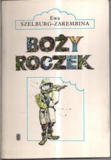 Boży Roczek - Ewa Szelburg-Zarembina