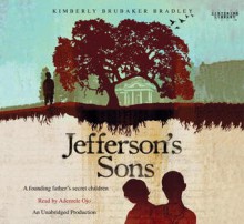 Jefferson's Sons: A Founding Father's Secret Children - Kimberly Brubaker Bradley, Adenrele Ojo