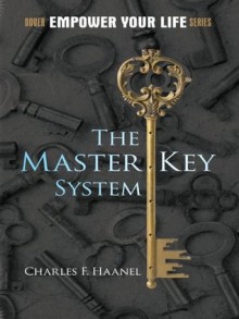 The Master Key System (Dover Empower Your Life) - Charles F. Haanel