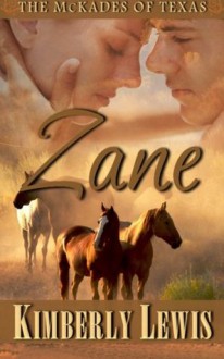 Zane: The McKades of Texas (Book 1) - Kimberly Lewis