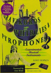 Gravicords, Whirlies & Pyrophones - Bart Hopkin, Tom Waits