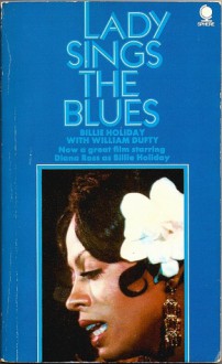 Lady Sings the Blues - Billie Holiday, William Dufty