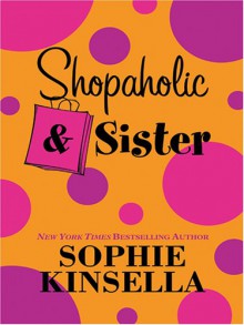 Shopaholic & Sister (Hardcover - Large Print) - Sophie Kinsella