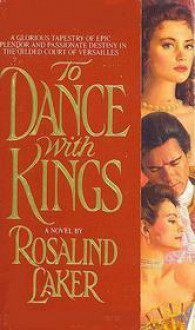 To Dance with Kings - Rosalind Laker