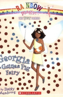 Georgia the Guinea Pig Fairy (Pet Fairies, No. 3) - Daisy Meadows, Georgie Ripper