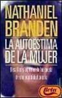 La Autoestima de la Mujer - Nathaniel Branden