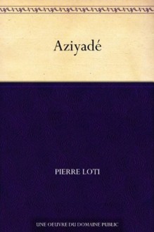 Aziyade - Pierre Loti