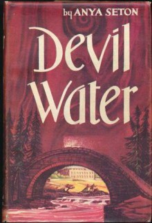 Devil Water - Anya Seton