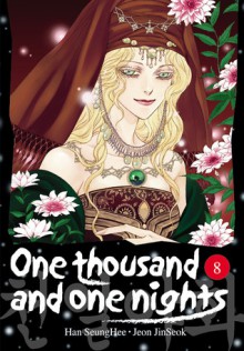 One Thousand and One Nights, Volume 08 - Anonymous, JinSeok Jeon, SeungHee Han