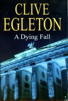 Dying Fall -Lib -Op/045 - Clive Egleton