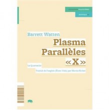 Plasma paralleles "X" - Barrett Watten