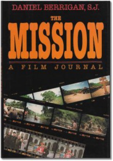 The Mission: A Film Journal - Daniel Berrigan