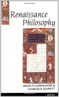 Renaissance Philosophy (A History of Western Philosophy, #3) - Brian P. Copenhaver, Charles B. Schmitt