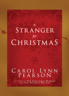 A Stranger for Christmas - Carol Lynn Pearson