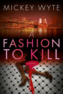 A Fashion to Kill - Mickey Wyte