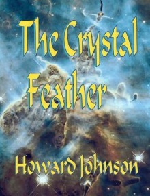 The Crystal Feather - Howard Johnson