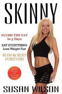 Skinny: The Susan Wilson Diet - Susan Wilson