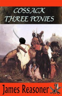 Cossack Three Ponies - James Reasoner