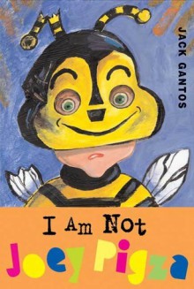 I Am Not Joey Pigza (Joey Pigza Books) - Jack Gantos