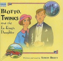 Blotto, Twinks and the Ex-King's Daughter - Simon Brett