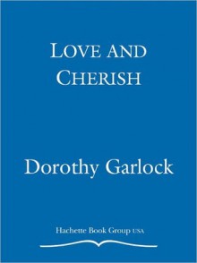 Love and Cherish - Dorothy Garlock