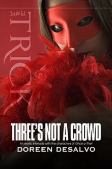 Three's Not A Crowd - Doreen DeSalvo