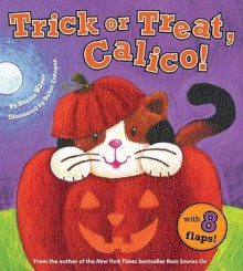 Trick or Treat, Calico! - Karma Wilson, Buket Erdogan