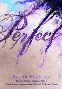 Perfect - Ellen Hopkins