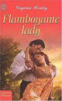 Flamboyante Lady - Virginia Henley