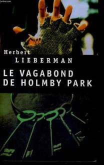 Le Vagabond de Holmby Park - Herbert Lieberman, Estelle Roudet