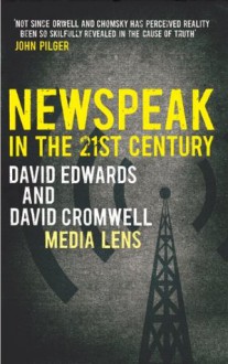 NEWSPEAK in the 21st Century - David Edwards, David Cromwell