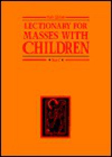 Lectionary for Masses with Children: Year C - David A. Lysik