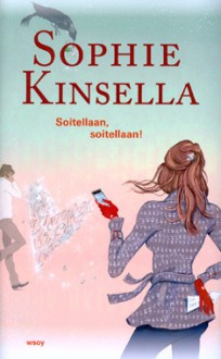 Soitellaan, soitellaan! - Irmeli Ruuska, Sophie Kinsella