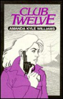 Club Twelve - Amanda Kyle Williams