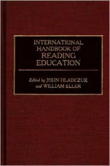 International Handbook Of Reading Education - John Hladczuk