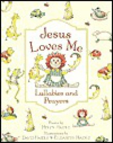 Jesus Loves Me Lullabies and Prayers - Helen Haidle