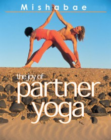 The Joy of Partner Yoga - Mishabae Edmond, John Running