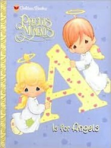 A Is for Angels (Precious Moments Golden Books) - Linda Masterson, Samuel J. Butcher