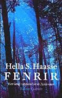 Fenrir: een lang weekend in de Ardennen - Hella S. Haasse