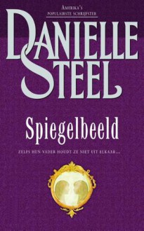 Spiegelbeeld - Danielle Steel, Pauline Moody