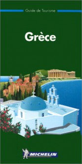 Michelin Green Guide Grèce - Michelin Travel Publications