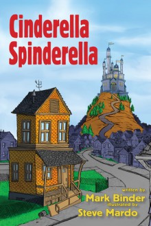 Cinderella Spinderella - Mark Binder, Steve Mardo