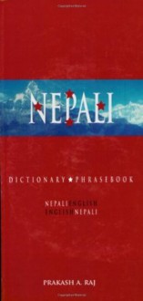 Nepali-English/English-Nepali Dictionary and Phrasebook (Hippocrene Dictionary & Phrasebooks) - Prakash A. Raj