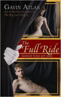 The Full Ride: Bottom Boys Get Play - Gavin Atlas